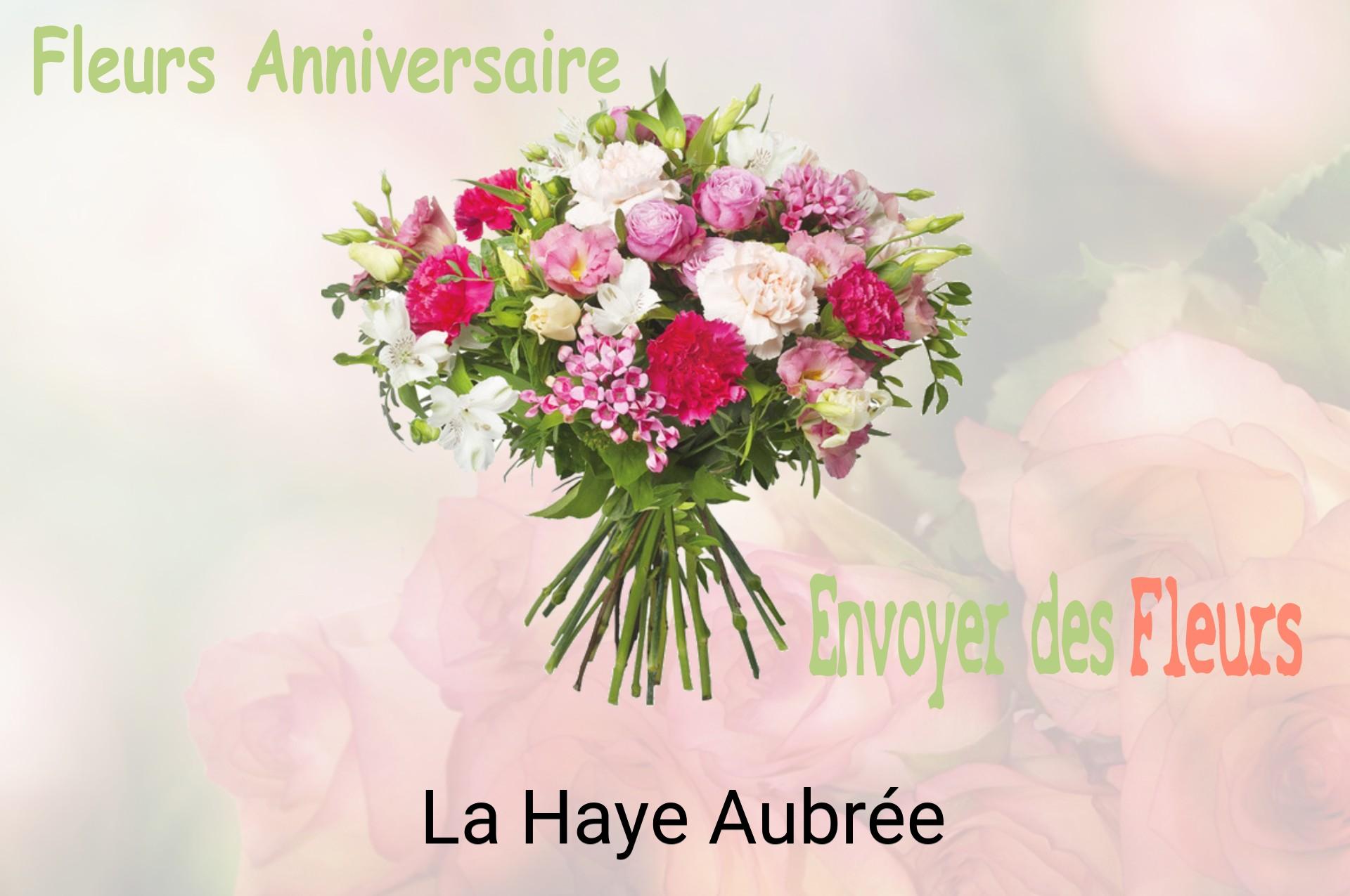 Bouquet de fleurs d’anniversaire livré à La Haye-Aubrée